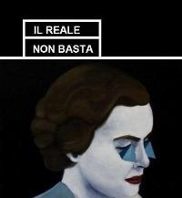 Il reale non basta